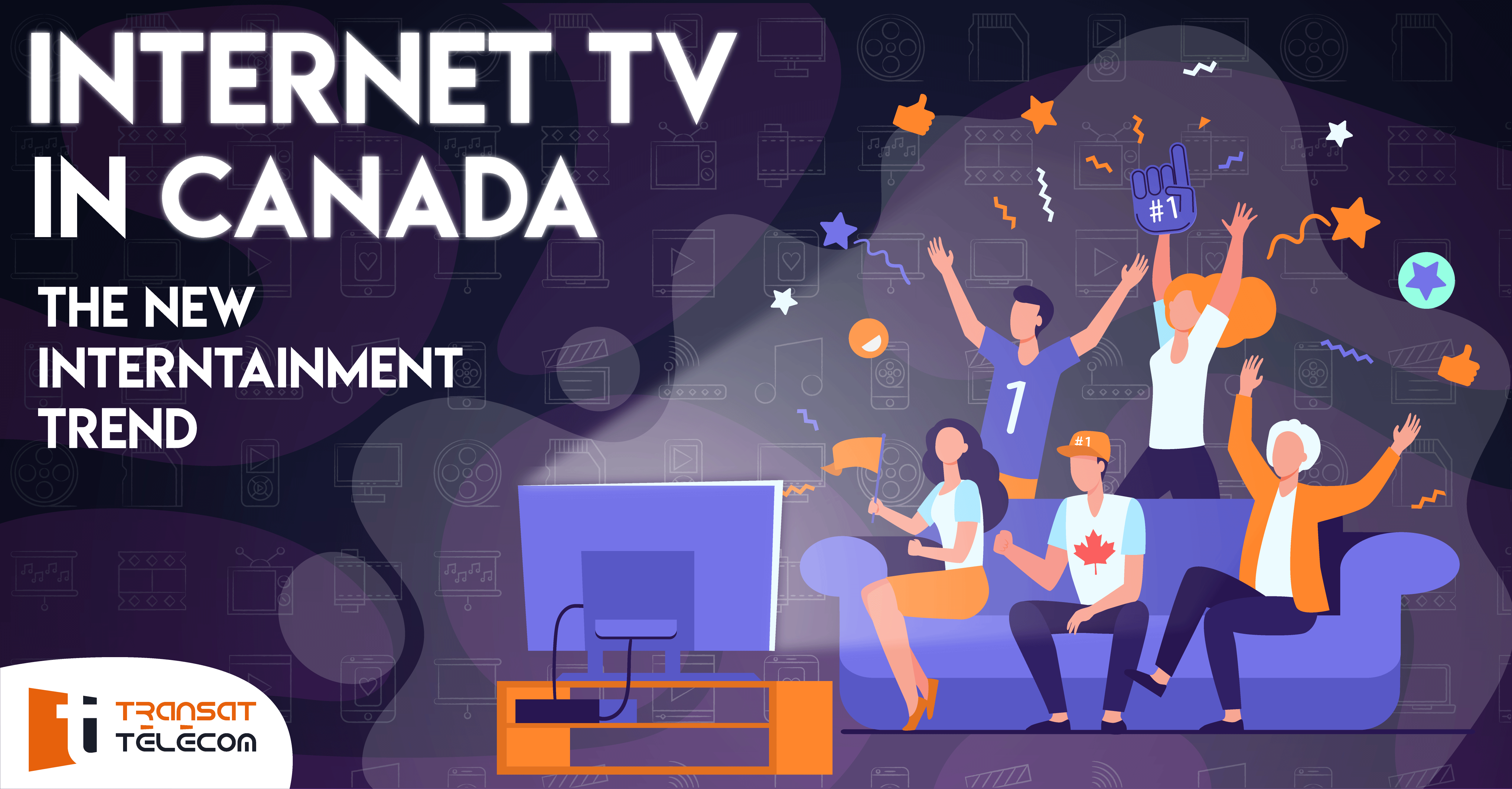 The Internet TV Canada: The New Entertainment Trend